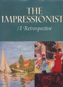 The Impressionists: A Retrospective by: Editor: Kapos, Martha