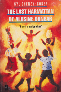 The Last Harmattan of Alusine Dunbar by: Cheney-Coker, Syl