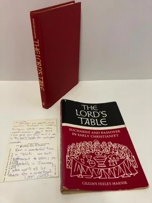 The Lord's Table: Eucharist and Passover in Early Christianity (SIGNED)Feeley-Harnik, Gillian