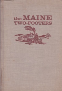 The Maine Two-Footers by: Moody, Linwood W.