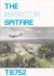 The Manston Spitfire TB752 &amp; Pilot's Notes for Spitfire IX, XI &amp; XVI by: Deal, Lewis E.