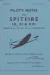 The Manston Spitfire TB752 &amp; Pilot's Notes for Spitfire IX, XI &amp; XVI by: Deal, Lewis E.