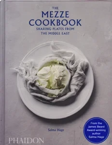 The Mezze Cookbook: Sharing Plates from the Middle East by: Hage, Salma