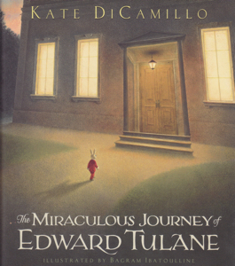 The Miraculous Journey of Edward Tulane [SIGNED COPY] by: DiCamillo, Kate, Illust. by: Ibatoulline, Bagram