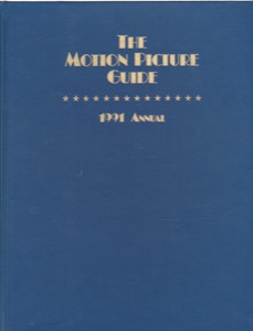The Motion Picture Guide: 1991 Annual (The Films of 1990) by: Editor: Miller-Monzon, John