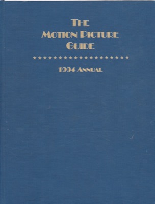 The Motion Picture Guide: 1994 Annual (The Films of 1993) by: Ed. Director: Pallot, James Editor: Levich, JacobEditor: Imeson, JoEditor: McDonagh, Maitland