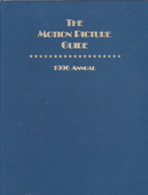 The Motion Picture Guide: 1996 Annual (The Films of 1995) by: Editor: Levich, JacobEditor: Fox, KenEditor: McDonagh, Maitland
