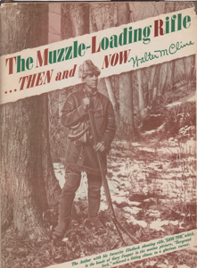 The Muzzle-Loading Rifle..... Then and Now by: Cline, Walter M. Editor: Dean, Herman P.