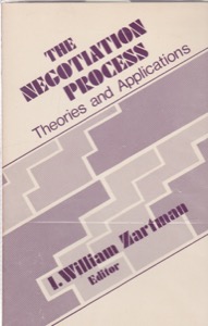 The Negotiation Process: Theories and Applications by: Editor: Zartman, William I.
