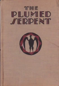 The Plumed Serpent by: Lawrence, D. H.