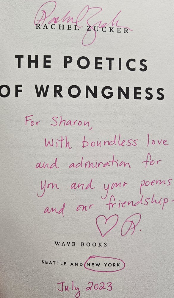 The Poetics of Wrongness [INSCRIBED COPY] by: Zucker, Rachel