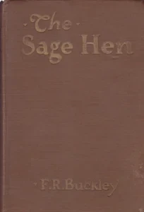 The Sage Hen by: Buckley, F. R.