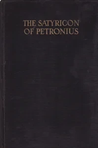 The Satyricon by: Arbiter, Gaius PetroniusTransl. Wilde, Oscar