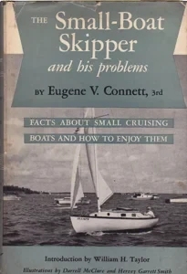 The Small-Boat Skipper and His Problems: A Collection of Facts That Have Been Learned the Hard Way About Small Cruising Boats and How to Enjoy Them by: Connett, Eugene V., Illust. by: McClure, Darrell Smith, Hervey Garrett