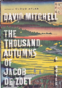 The Thousand Autumns of Jacob de Zoet by: Mitchell, David