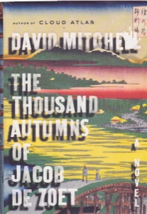 The Thousand Autumns of Jacob de Zoet by: Mitchell, David