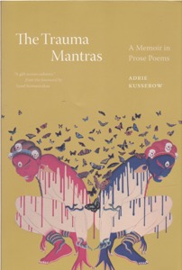 The Trauma Mantras: A Memoir in Prose Poems by: Kusserow, Adrie