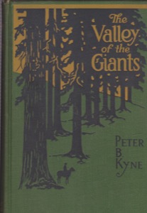 The Valley of the Giants by: Kyne, Peter B., Illust. by: Cornwell, Dean