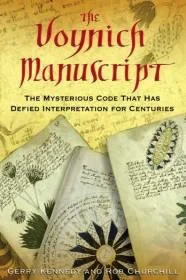 The Voynich Manuscript: The Mysterious Code That Has Defied Interpretation for CenturiesKennedy, Gerry