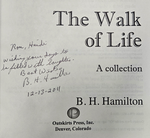 The Walk of Life: A Collection [INSCRIBED COPY] by: Hamilton, Ben H.