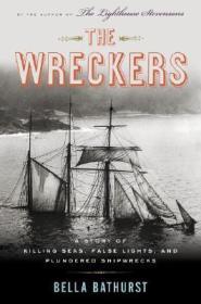 The Wreckers: A Story of Killing Seas, False Lights, and Plundered ShipwrecksBathurst, Bella