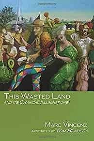 This Wasted Land: and Its Chymical IlluminationsVincenz, Marc