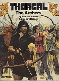 Thorgal: The ArchersRosinski and  Jean Van Hamme, Grzegorz, Illust. by: Grzegorz  Rosinski