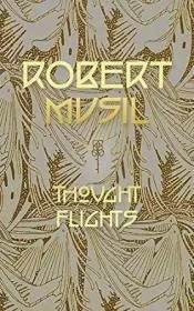 Thought FlightsMusil, Robert