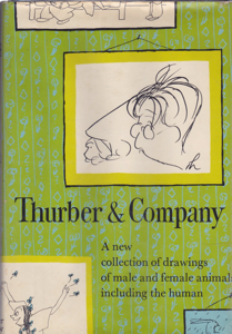 Thurber & Company: A New Collection of Drawings of Male and Female Animals Including the Human by: Thurber, James Intro: Thurber, Helen