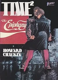 Time 2 The Epiphany. A Fairy Tale of the Under City Chaykin, Howard, Illust. by: Howard  Chaykin