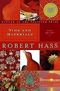 Time and Materials: Poems 1997-2005Hass, Robert