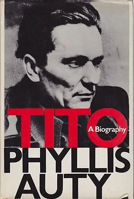 Tito - A BiographyAuty, Phyllis