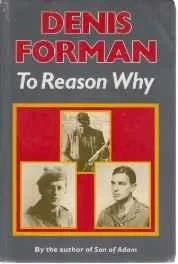 To Reason WhyForman, Denis
