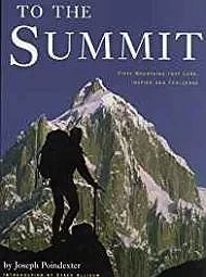To the Summit: 50 Mountains that Lure, Inspire and ChallengePoindexter, Joseph