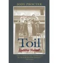 Toil: Building YourselfProcter, Jody