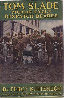 Tom Slade: Motor Cycle Dispatch BearerFitzhugh, Percy K., Illust. by: R. Emmett  Owen