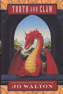 Tooth and Claw by: Walton, Jo