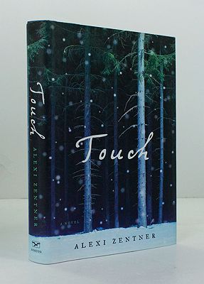 Touch: A Novel Zentner, Alexi