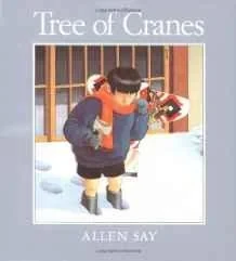 Tree of CranesSay, Allen , Illust. by: Allen Say 
