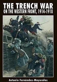 Trench War on the Western Front, 1914-1918, TheFernandez-Mayoralas, Antonio