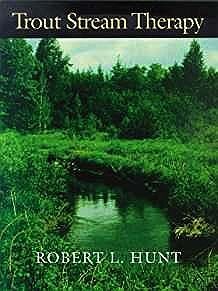 Trout Stream Therapy (SIGNED COPY)Hunt, Robert L.