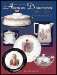 Turn of the Century American Dinnerware 1880s to 1920s - Identification and Value GuideJasper, Joanne