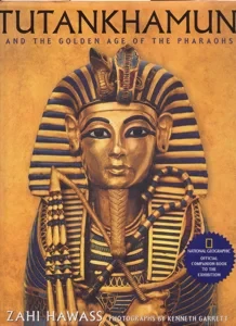 Tutankhamun and the Golden Age of the Pharaohs by: Hawass, Zahi, Illust. by: Garrett, Kenneth