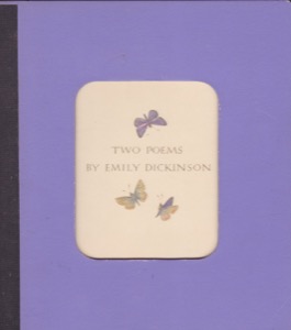 Two Poems by Emily Dickinson by: Dickinson, EmilyForward: Hofer, Philip & Garvey, Eleanor M., Illust. by: Angel, Marie