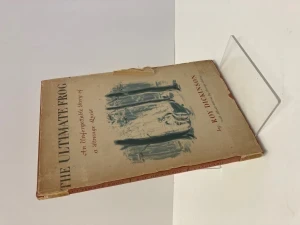 Ultimate Frog, The: An Unforgettable Story of a Strange QuestDickinson, Roy