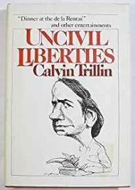 Uncivil LibertiesTrillin, Calvin