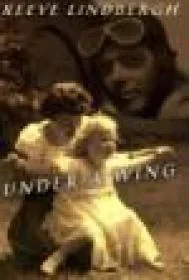Under a Wing: A MemoirLindbergh, Reeve