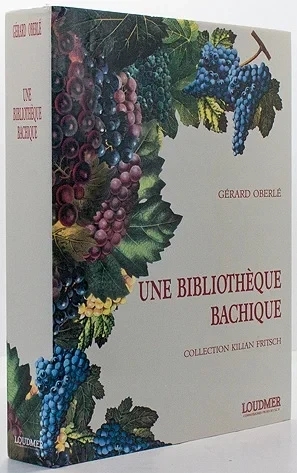 Une Bibliotheque Bachique: Collection Kilian FritschOberle, Gerard