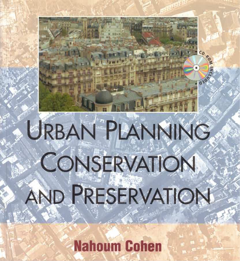Urban Planning Conservation and Preservation by: Cohen, Nahoum