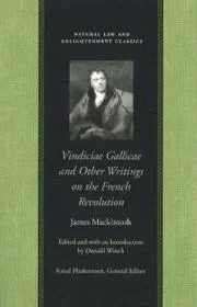 VINDICIAE GALLICAE AND OTHER WRITINGS ON THE FRENCH REVOLUTIONMACKINTOSH, JAMES